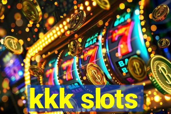 kkk slots